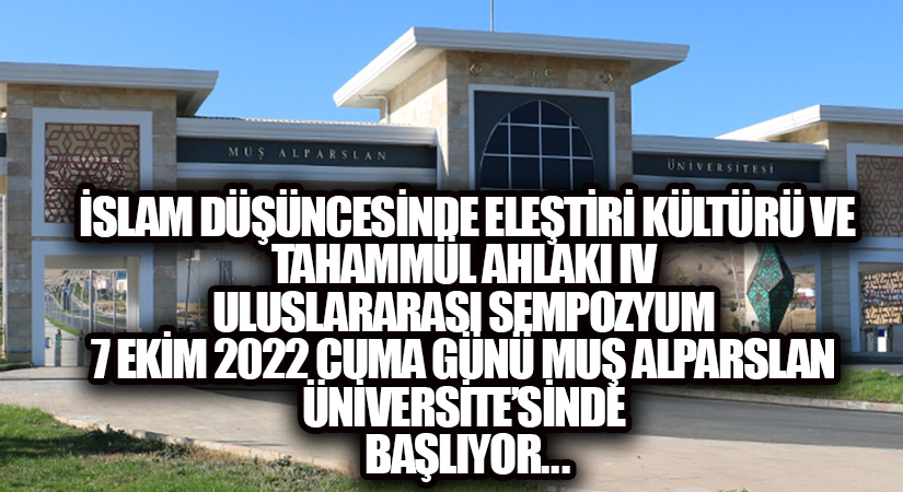 İSLAM DÜŞÜNCESİNDE ELEŞTİRİ KÜLTÜRÜ VE TAHAMMÜL AHLAKI IV ULUSLARARASI SEMPOZYUMU