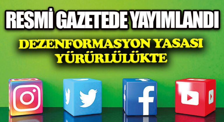 DEZENFORMASYON YASASI YÜRÜRLÜLÜKTE