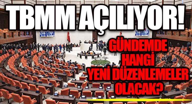 TBMM 3 Aylık Aranın Ardından Bugün Açılıyor