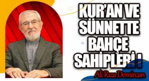 KUR’AN VE SÜNNETTE BAHÇE SAHİPLERİ