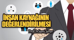 İnsan Kaynağının Değerlendirilmesi