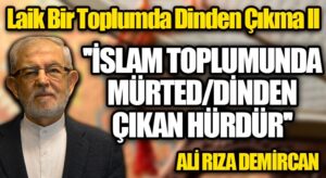 İSLAM TOPLUMUNDA MÜRTED/DİNDEN ÇIKAN HÜRDÜR