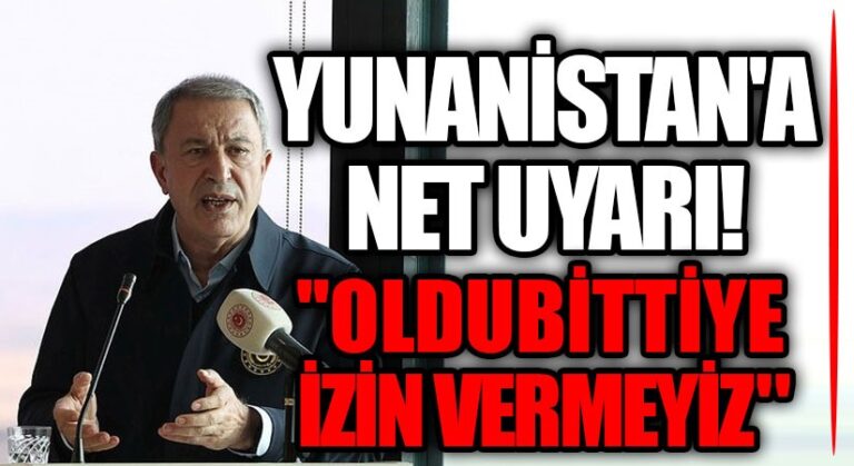 Milli Savunma Bakanı Hulusi Akar’dan Yunanistan’a Net Uyarı!