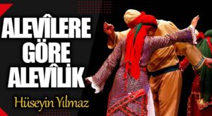 ALEVÎLERE GÖRE ALEVÎLİK