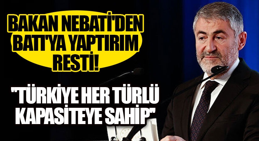 Bakan Nebati’den Batı’ya Yaptırım Resti!