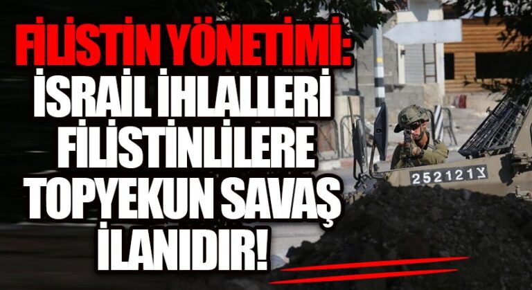 Filistin: Kudüs ve Batı Şeria’daki İsrail ihlalleri, Filistinlilere topyekun savaş ilanıdır
