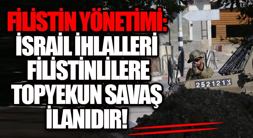 Filistin: Kudüs ve Batı Şeria’daki İsrail ihlalleri, Filistinlilere topyekun savaş ilanıdır