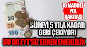 Süreyi 5 Yıla Kadar Geri Çekiyor