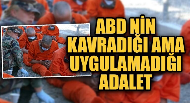 ABD’NİN KAVRADIĞI AMA KANA BULADIĞI ADALET