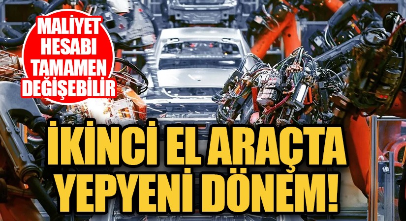İkinci El Araçta Yeni Dönem!