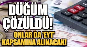 EYT’ İle İlgili Düğüm Çözüldü!