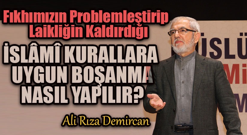 İSLÂMÎ KURALLARA UYGUN BOŞANMA NASIL YAPILIR?