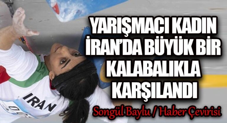 YARIŞMACI KADIN İRANDA BÜYÜK BİR KALABALIKLA KARŞILANDI