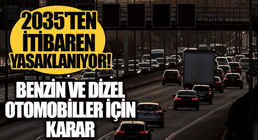 Benzin ve Dizel Otomobiller İçin Karar!