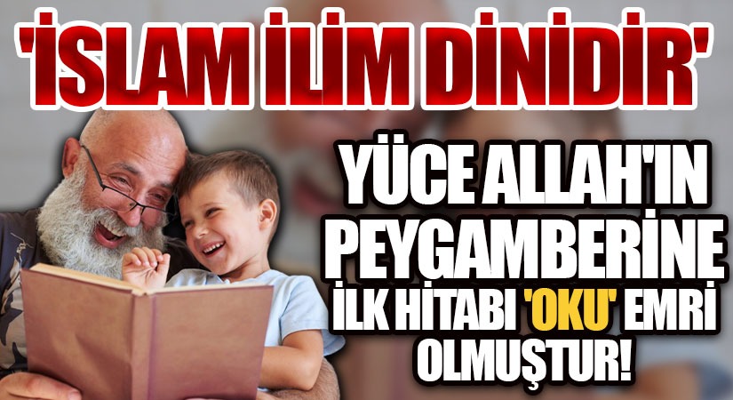 İslam İlim Dinidir..