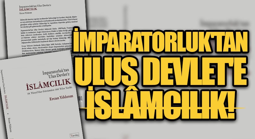 İmparatorluktan Ulus Devlete İslamcılık