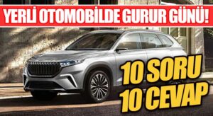 Yerli Otomobilde TOGG’la İlgili Tüm Detaylar
