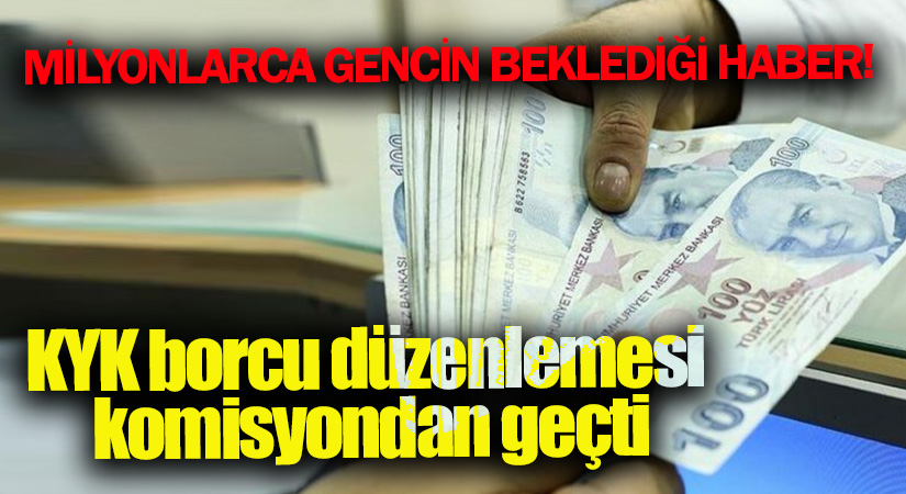 KYK Borçlarının Faizinin Silinmesini de İçeren Kanun Teklifinin 25 Maddesi Kabul Edildi