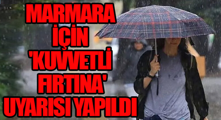 Marmara İçin ‘kuvvetli fırtına’ Uyarısı Yapıldı
