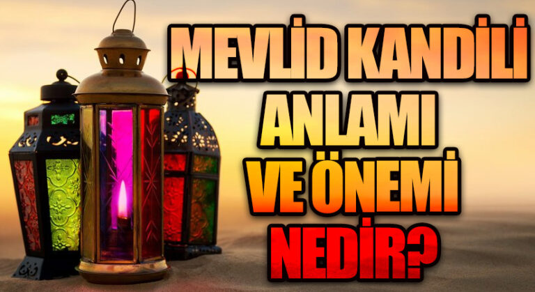 Mevlid Kandilinin Önemi Ve Anlamı Nedir?