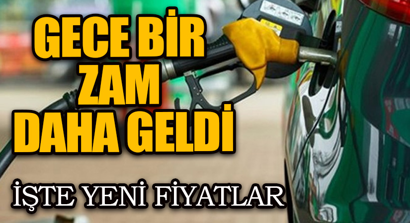 Akaryakıta Gece Bir Zam Daha Geldi!