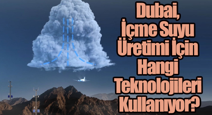 Dubai İçme Suyu Üretimi İçin Hangi Teknolojileri Kullanıyor?
