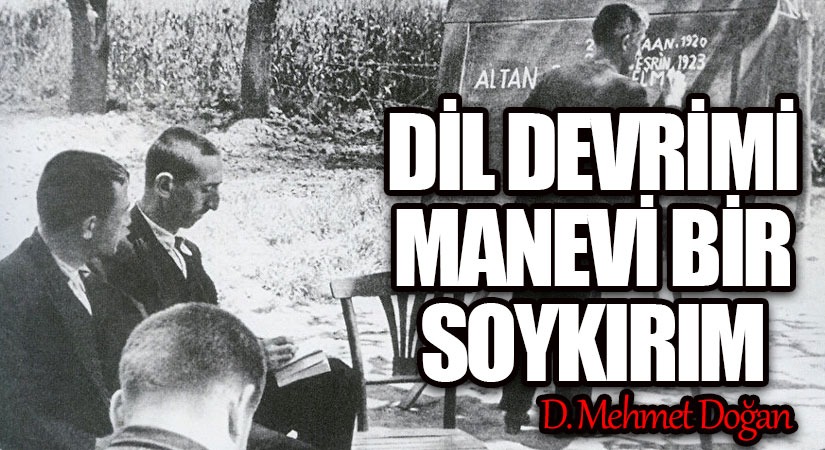 Dil Devrimi Manevî Bir Soykırım!