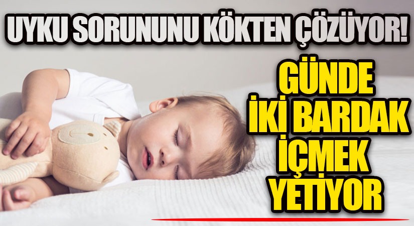 Uyku Sorununu Kökten Çözüyor!