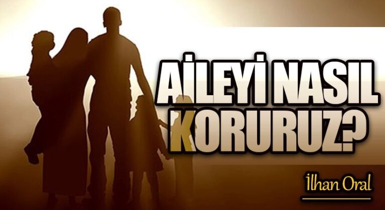 AİLEYİ NASIL KORURUZ?