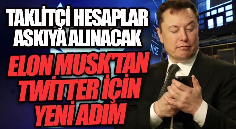 Elon Musk’tan Twitter İçin Yeni Adım!