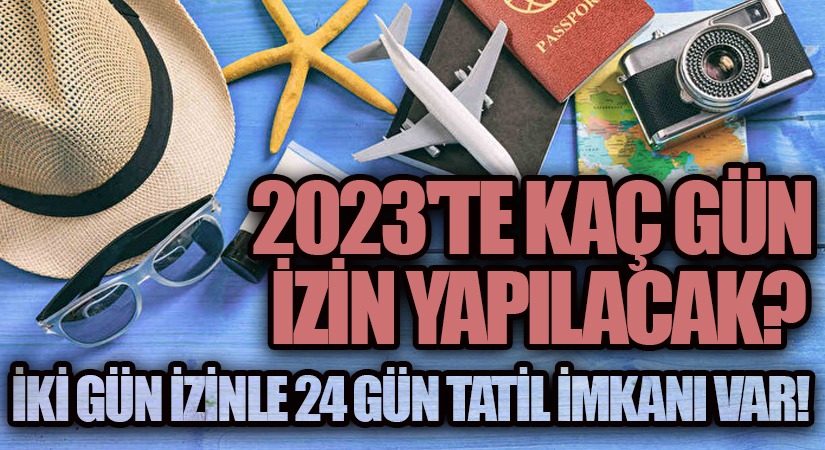 2023’te Kaç Gün İzin Yapılacak