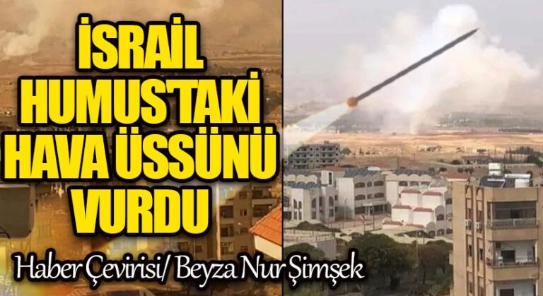 İsrail Humus’taki Hava Üssünü Vurdu