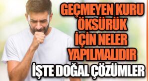 Geçmeyen Kuru Öksürük İçin Neler Yapılmalıdır? İşte Doğal Çözümler