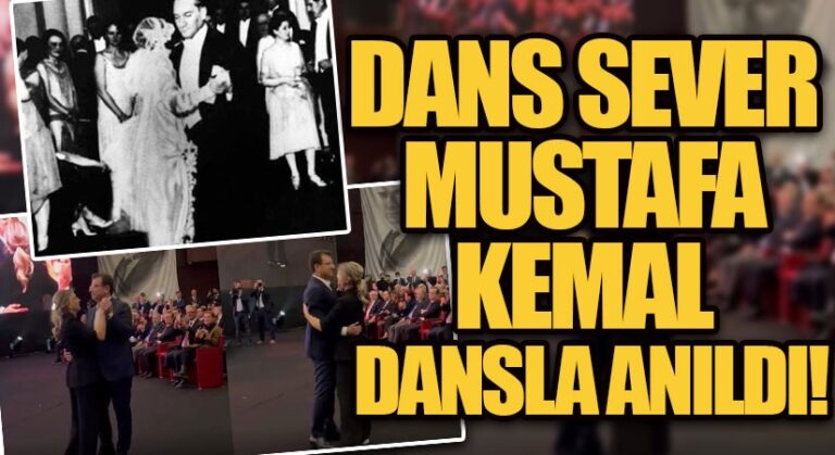 DANS SEVER MUSTAFA KEMAL DANSLA ANILDI