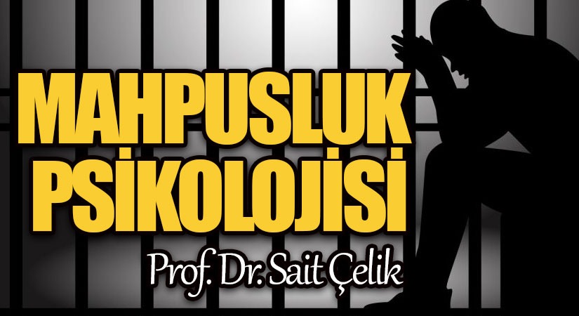 MAHPUSLUK PSİKOLOJİSİ