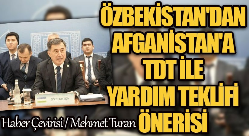 Özbekistan’dan Afganistan’a TDT İle Yardım Teklifi Önerisi