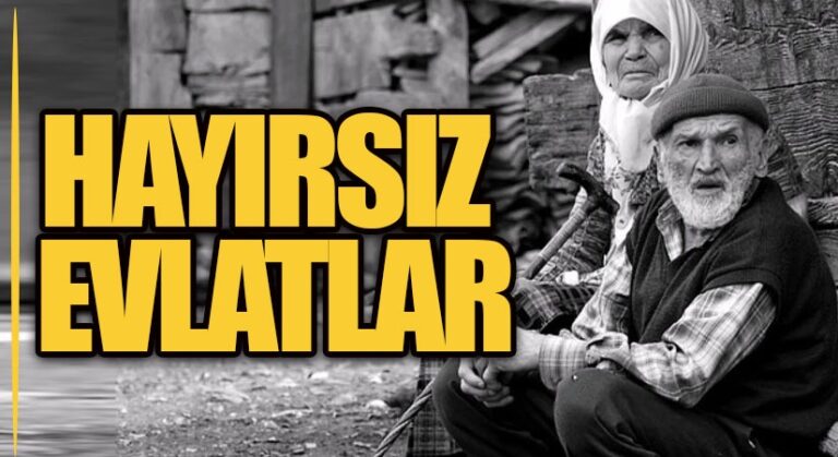HAYIRSIZ EVLATLAR