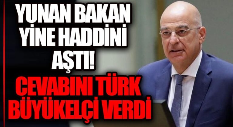 YUNANİSTAN’IN DIŞİŞLERİ BAKANI’NDAN SKANDAL SÖZLER