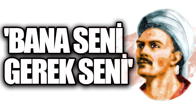 Bana Seni Gerek Seni – Yunus Emre
