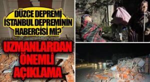 Düzce Depremi İstanbul Depreminin Habercisi Mi? Uzmanlar Depremden Sonra Tek Tek Açıkladı