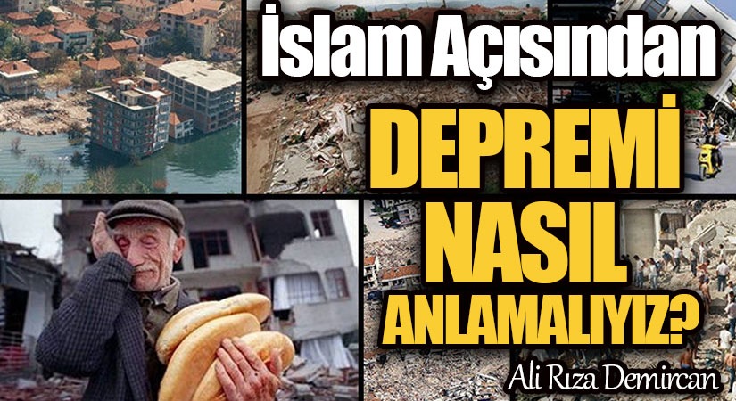 DEPREMİ NASIL ANLAMALIYIZ?