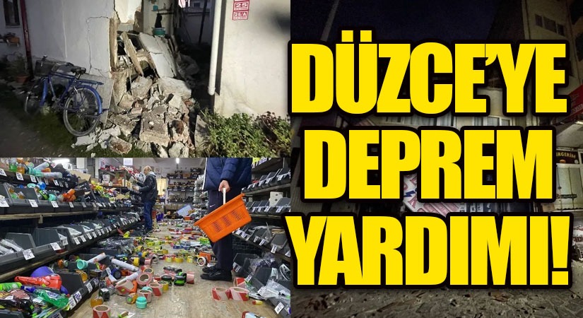 Düzce’ye Deprem Yardımı