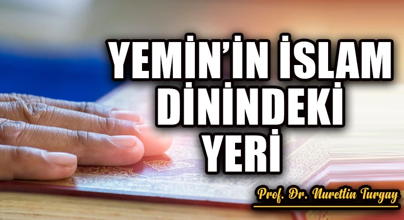 YEMİN’İN İSLAM DİNİNDEKİ YERİ 