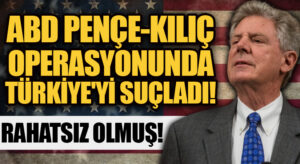 ABD PENÇE-KILIÇ OPERASYONUNDA TÜRKİYE’Yİ SUÇLADI! RAHATSIZ OLMUŞ!