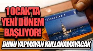 1 Ocakta Yeni Dönem Başlıyor!