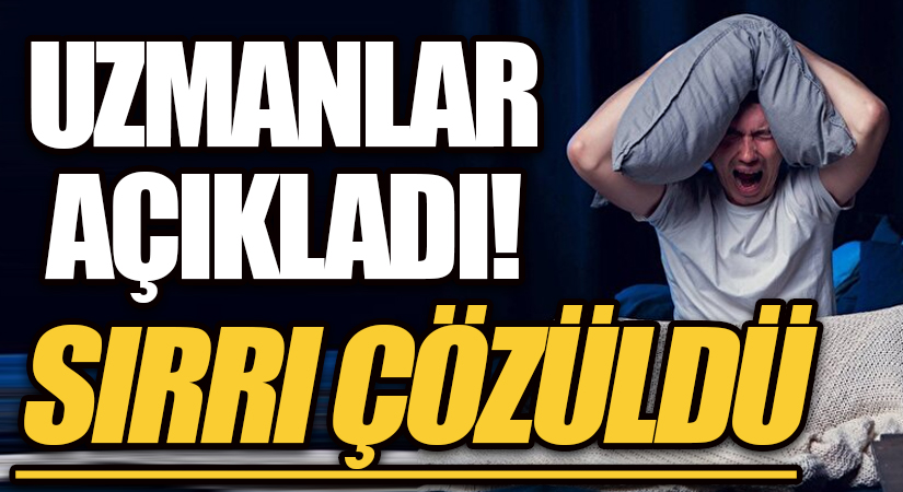 UZMANLAR UYKUSUZLUĞA SEBEP OLAN SIRRI AÇIKLADI