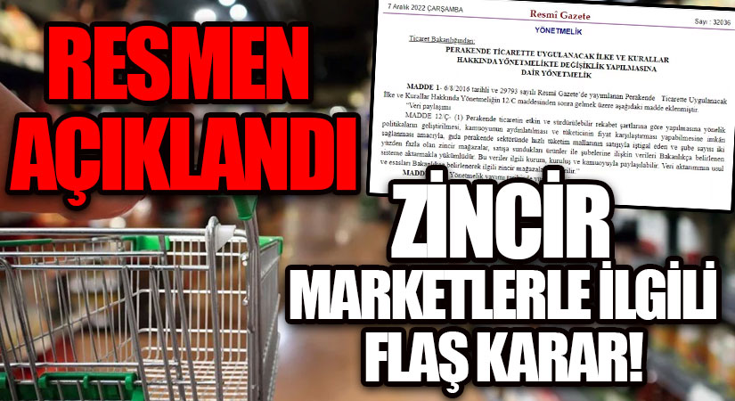 ZİNCİR MARKETLERLE İLGİLİ FLAŞ KARAR! RESMEN AÇIKLANDI