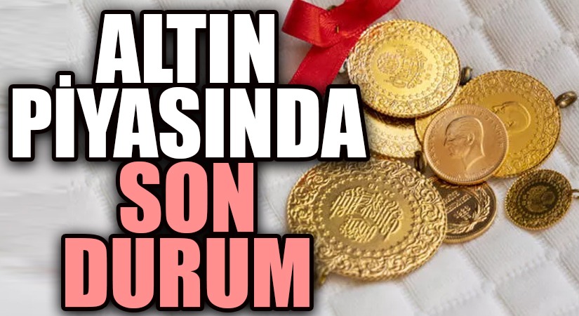 Altın Piyasasında Son Durum!