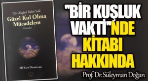 Bir Kuşluk Vakti”nde Kitabı Hakkında
