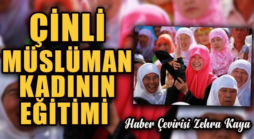 ÇİNLİ MÜSLÜMAN KADININ EĞİTİMİ